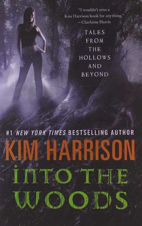 Into The Woods by Kim Harrison