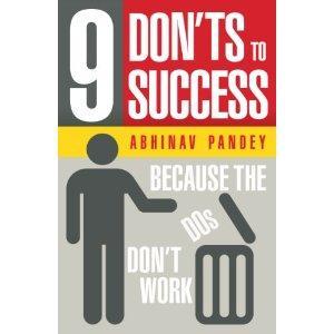 Book Review: 9 Don'ts To Success by Abhinav Pandey: Interesting Stuff But Losing Curve