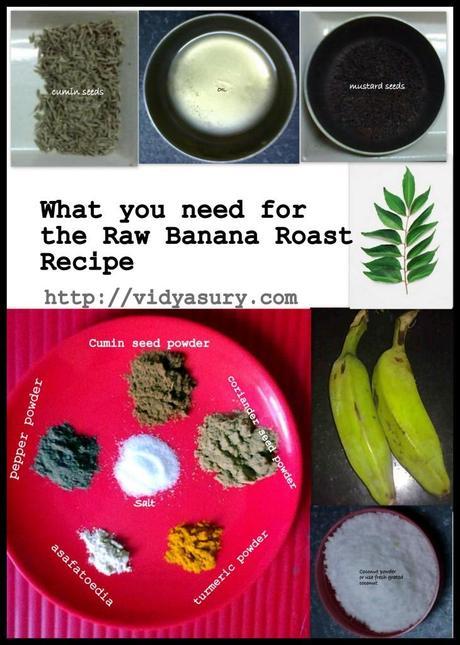 Raw Banana Roast Recipe Vidya Sury ingredients