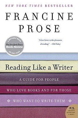 cover of Reading Like a Writer by Francine Prose