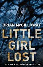 LITTLE GIRL LOST BY BRIAN MCGILLOWAY