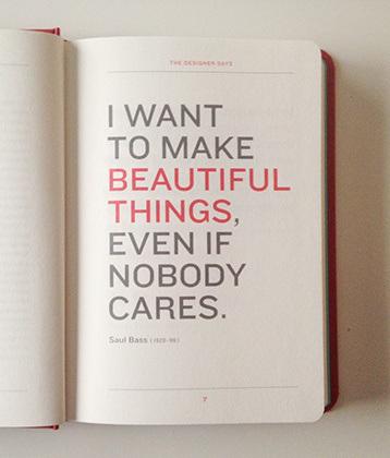 i want to make beautiful things even if noone cares saul bass quote