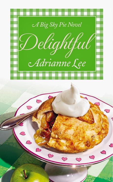 COVER REVEAL: Total temptation! Adrianne Lee's DELIGHTFUL, book 3 in her BIG SKY PIE series