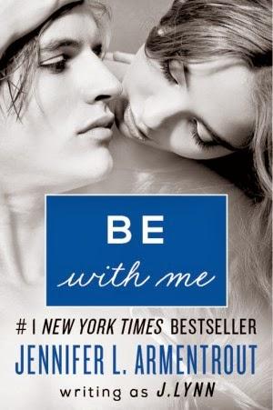 BE WITH ME BY JENNIFER L, ARMENTROUT writing as J. FLYNN