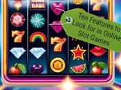 Features Look Online Slot Games