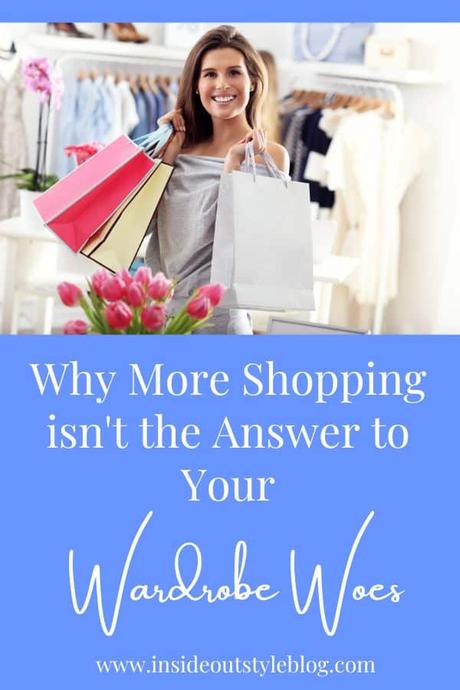 Why Shopping isn't the Answer to Your Wardrobe Woes