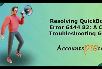 What Causes Quickbooks Error 6144 82? Understanding And Resolving It 