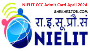 NIELIT CCC Admit Card April 2024