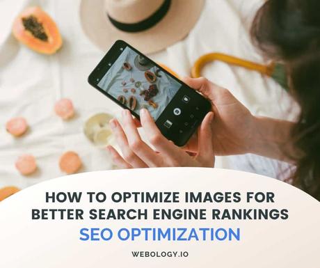 How to SEO Optimize Images for eCommerce Success How to Optimize Images for Better Search Engine Rankings by Blake Akers