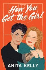 Take a Shot on How You Get the Girl by Anita Kelly