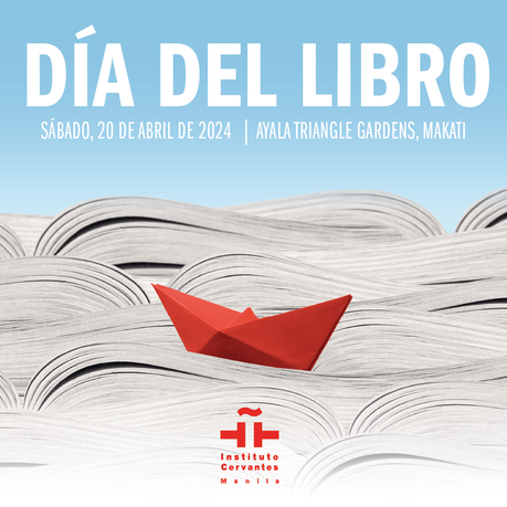 Instituto Cervantes’ Día del Libro: Celebrating the Passion for Books at Ayala Triangle