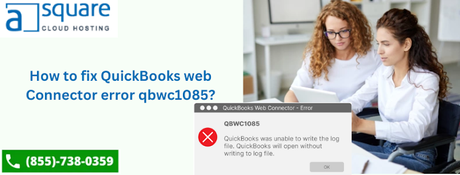QuickBooks Web Connector Error QBWC1085: Verified Solutions