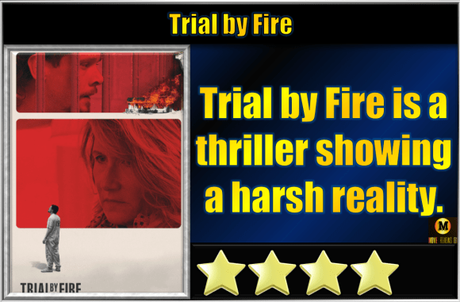 Trial by Fire (2018) Movie Review
