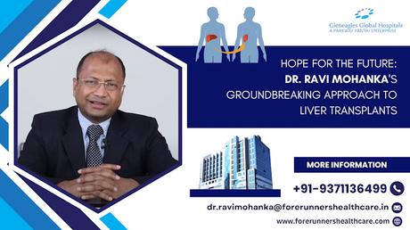 Dr. Ravi Mohanka liver Transplant Surgeon Global
