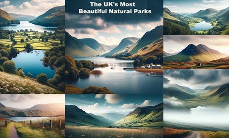 Ten of The UK's Most Beautiful Natural Parks