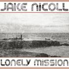 Jake Nicoll: Lonely Mission