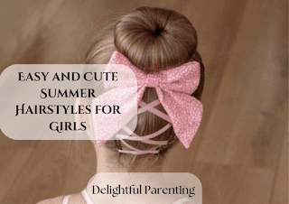 Easy and Cute Summer Hairstyles for Girls