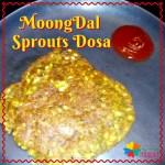 Moong Dal Sprouts Dosa