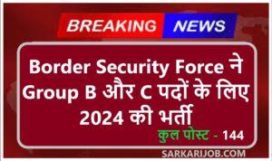 BSF Group B, C Various Post Online Form 2024