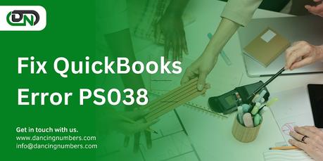 How to fix QuickBooks Error PS038 in Windows and MAC OS? How to fix QuickBooks Error PS038 in Windows and MAC OS?