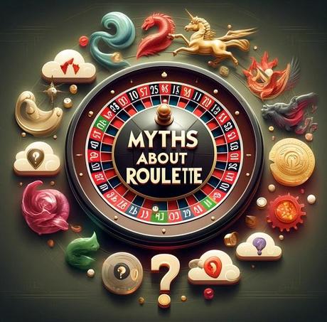 Ten of The Most Common Myths About Roulette