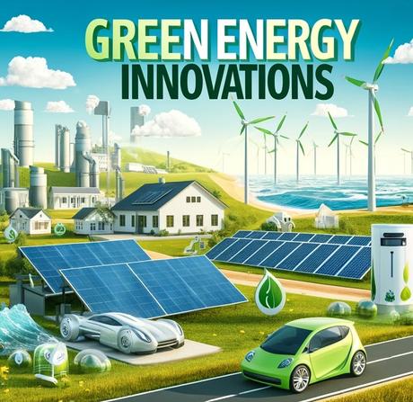 Ten of The Latest and Greatest Green Energy Innovations