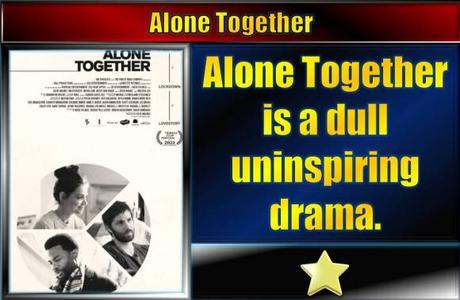 Alone Together (2022) Movie Review