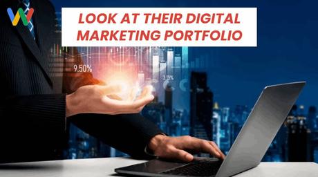How to Evaluate a Digital Marketing Agency? look at their digital marketing portfolio
