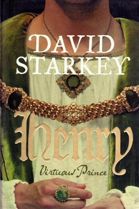 10. Henry- Virtuous Prince by David Starkey