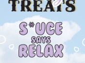 Sauce Says… RELAX!