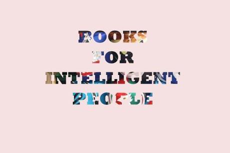BOOKS FOR INTELLIGENT PEOPLE
