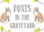 with Girl, Foxes Graveyard