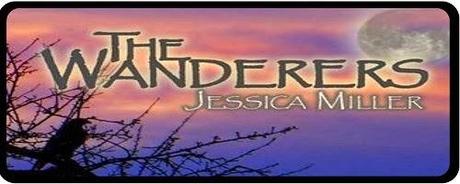 The Wanderers by Jessica Miller: Interview and Excerpt