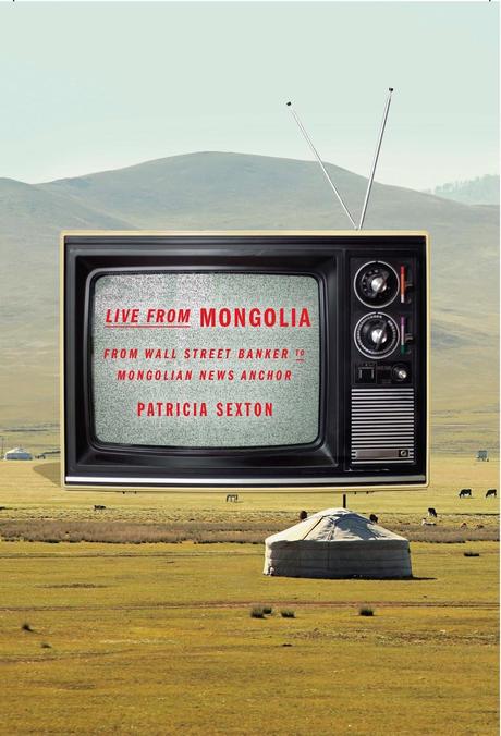 Author Interview: Patricia Sexton: Author of LIVE from Mongolia