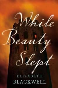 While Beauty Slept by Elizabeth Blackwell