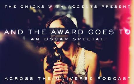 Across the Universe Podcast, Eps 19: And the Award Goes To...