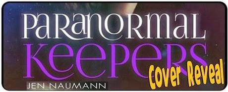 Paranormal Keepers by Jen Naumann: Cover Reveal