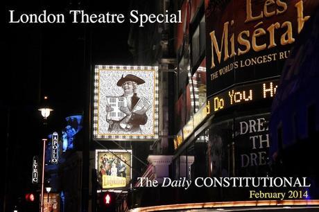 February is London Theatre Month on The Daily Constitutional