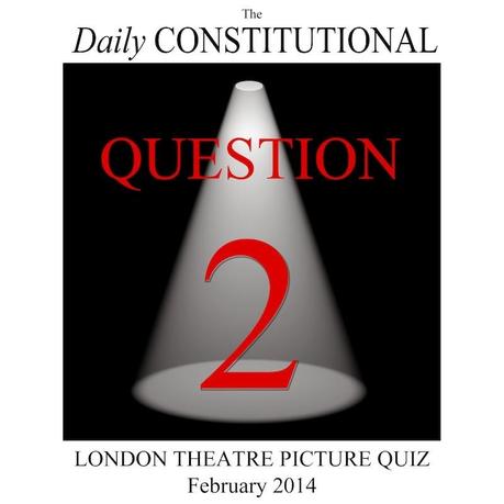 London Theatre Picture Quiz Q.2