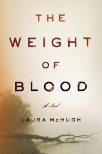 The Weight of Blood by Laura McHugh