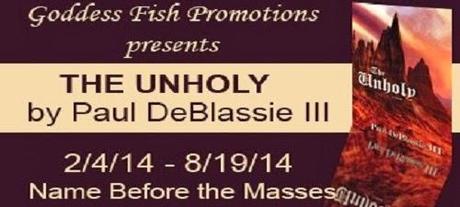 The Unholy by Paul D. DeBlassie III: Guest Post and Excerpt