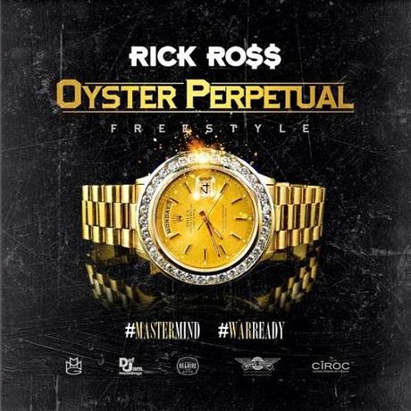 New Music: Rick Ross (@rickyrozay) “Oyster Perpetual”