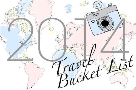 2014 Travel Bucket List