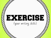 EXERCISE (your Writing Skills)