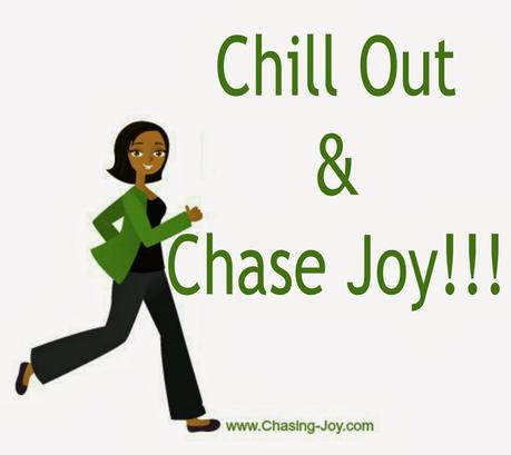 Chill Out & Chase Joy