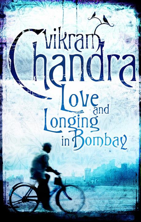 Love And Longing In Bombay By Vikram Chandra