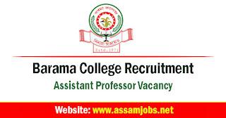 Barama College Recruitment 2024 | 04 Assistant Professor Vacancy