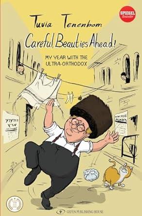 Book Review: Careful Beauties Ahead! My Year With The Ultra-Orthodox