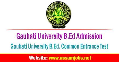 Gauhati University B.Ed Admission 2024 | GUBEDCET Online Application