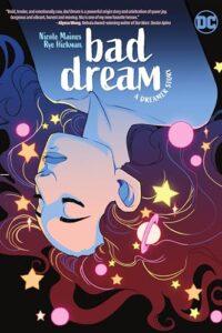 A Dream Introduction to Nia Nal: Bad Dream by Nicole Maines and Rye Hickman